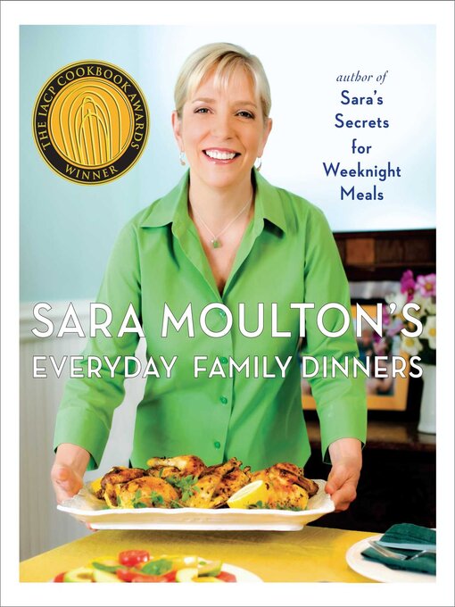 Title details for Sara Moulton's Everyday Family Dinners by Sara Moulton - Available